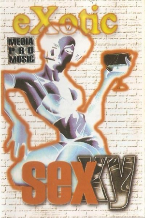 Pop - eXotic - Sexxy, (Casetă Audio)