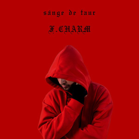 Cd-uri - F.Charm – Sânge De Taur (CD)