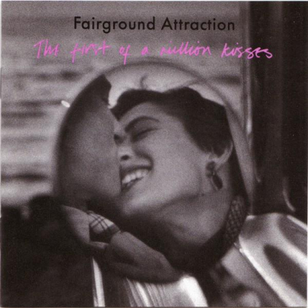 Cd-uri - Fairground Attraction - The First Of A Million Kisses (CD)