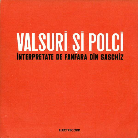 Discuri vinil - Fanfara Din Saschiz - Valsuri Și Polci - Interpretare De Fanfara Din Saschiz (Disc Vinil)