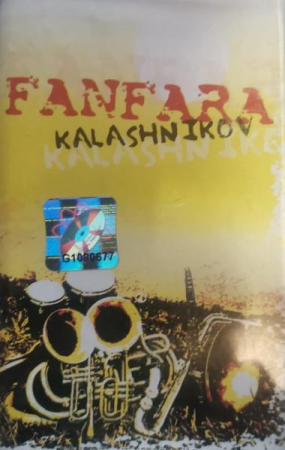 Muzică Populară/Lăutarească - Fanfara Kalashnikov - Fanfara Kalashnikov, (Casetă Audio)