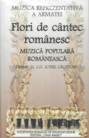 Casete audio - Fanfara Reprezentativă A Armatei - Flori De Cântec Românesc (Muzică Populară Românească)