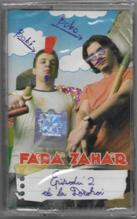 Casete audio - Fără Zahăr – Episodu' 2 De La Dorohoi (CASETA)