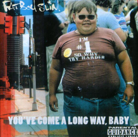 Cd-uri - Fatboy Slim - You've Come A Long Way, Baby