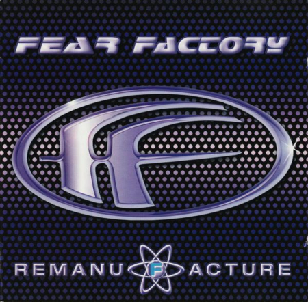 Cd-uri - Fear Factory - Remanufacture (Cloning Technology) (CD)