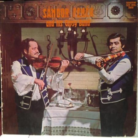 Discuri vinil - Fehér Sándor Népi Zenekara - Sándor Fehér And His Gipsy Band (Disc Vinil)