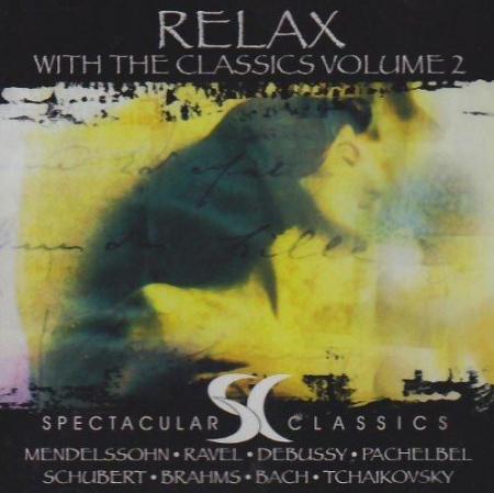 Muzica Clasica - Felix Mendelssohn-Bartholdy - Relax With The Classics Volume 2, (CD)