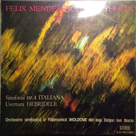 Discuri vinil - Felix Mendelssohn-Bartholdy - Simfonia Nr. 4 Italiana / Uvertura Hebridele