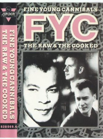 Pop - Fine Young Cannibals - The Raw & The Cooked (Caseta Audio)