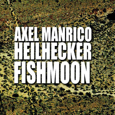 Fishmoon - Music By Axel Manrico Heilhecker , (CD) [1]