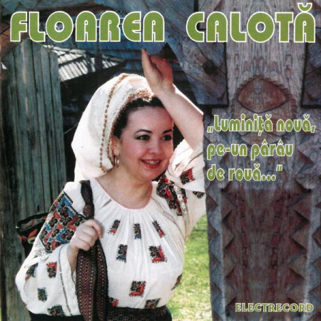 Muzică Populară/Lăutarească - Floarea Calotă - Luminiță Nouă, Pe-un Pârâu De Rouă..., (CD)