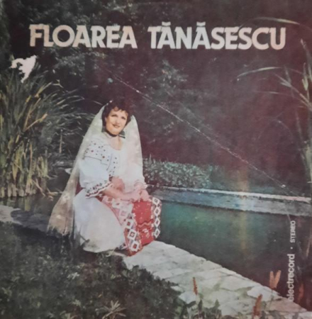 Discuri vinil - Floarea Tănăsescu - Dobrogean Din Viile (Disc Vinil)