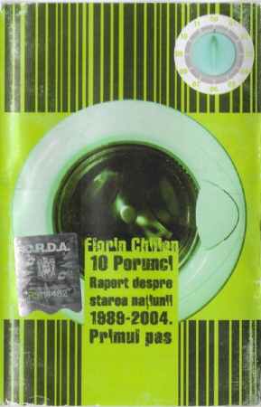 Florin Chilian - Zece Porunci – Raport Despre Starea Națiunii 1989-2004. Primul Pas , (Casetă Audio) [0]