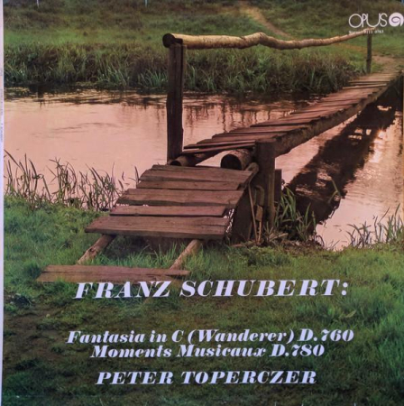 Discuri vinil - Franz Schubert - Fantasia In C (Wanderer) D.760 / Moments Musicaux D.780