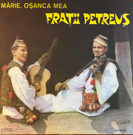 Muzică Populară/Lăutarească - Frații Petreuș - Mărie, Oșanca Mea, (Disc Vinil)