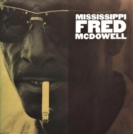 Cd-uri - Fred McDowell - Mississippi Fred McDowell (CD)