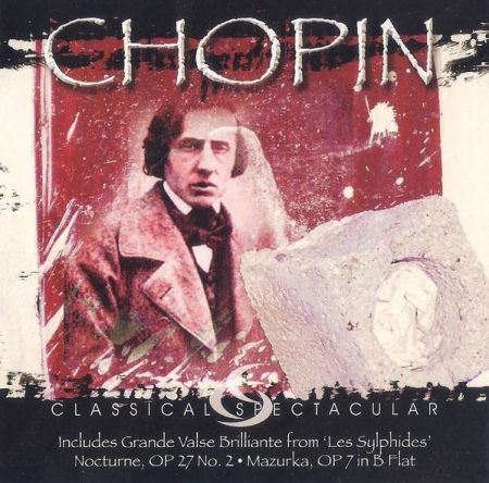 Muzica Clasica - Frédéric Chopin - Classical Spectacular (CD)