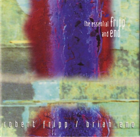 Muzica Electronica - Fripp & Eno - The Essential Fripp And Eno, (CD)