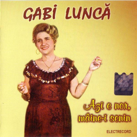 Muzică Populară/Lăutarească - Gabi Luncă - Azi E Nor, Mâine-i Senin, (CD)