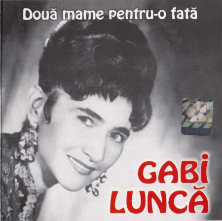 Cd-uri - Gabi Luncă - Două Mame Pentru-o Fată, (CD)