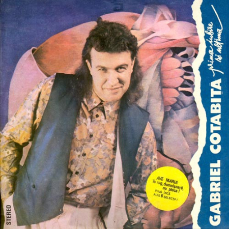 Muzică Ușoară - Gabriel Cotabiță - Prima Iubire Și Ultima, (Disc Vinil)