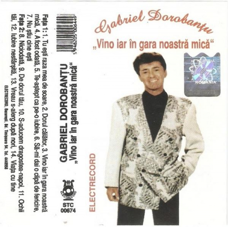 Gabriel Dorobanțu - Vino Iar În Gara Noastră Mică , (Casetă Audio) [1]
