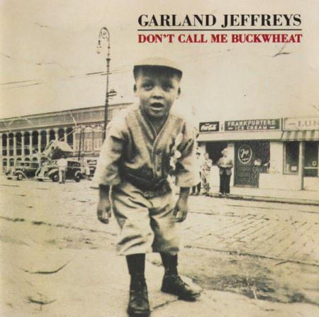 Cd-uri - Garland Jeffreys - Don't Call Me Buckwheat (CD)