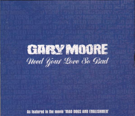 Cd-uri - Gary Moore - Need Your Love So Bad (CD)