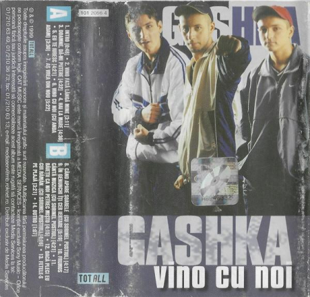 Gashka - Vino Cu Noi , (Casetă Audio) [1]