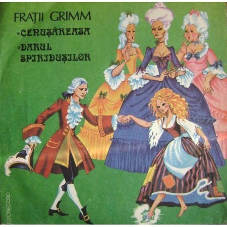 Povesti/Teatru/Non-Music - Gebrüder Grimm - Cenușăreasa / Darul Spiridușilor(Disc Vinil)
