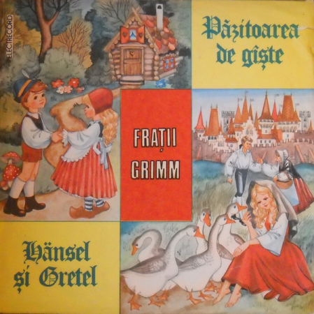Povesti/Teatru/Non-Music - Gebrüder Grimm - Păzitoarea De Gîște / Hänsel Și Gretel, (Disc Vinil)