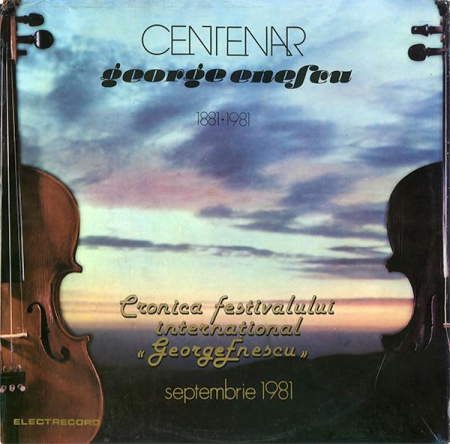 Discuri vinil - George Enescu - Centenar George Enescu 1881-1981 - Cronica Festivalului Internațional « George Enescu » Septembrie 1981 (Disc Vinil)