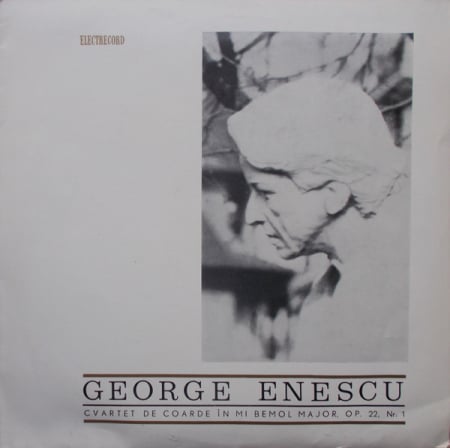 Discuri vinil - George Enescu – Cvartet De Coarde În Mi Bemol Major, Op. 22, Nr. 1 (VINIL)
