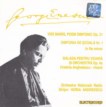 George Enescu - Vox Maris, Poem Simfonic Op. 31 / Simfonia De Școală Nr. 1 În Re Minor / Balada Pentru Vioară Și Orchestră Op. 4a, (CD) [0]