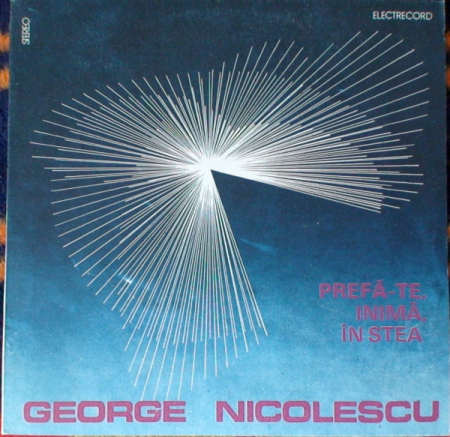 George Nicolescu - Prefă-te, Inimă, În Stea, (Disc Vinil) [0]