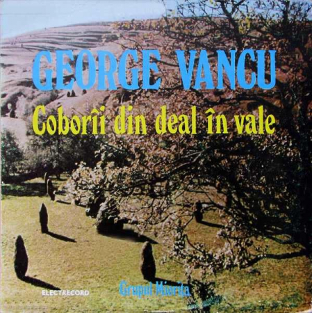 Muzică Populară/Lăutarească - George Vancu - Coborîi Din Deal În Vale, (Disc Vinil)