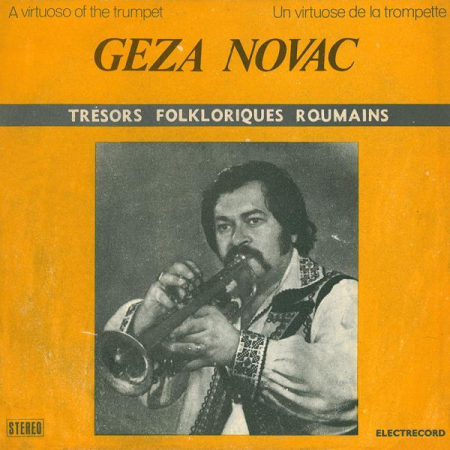 Muzică Populară/Lăutarească - Geza Novac - A Virtuoso Of The Trumpet / Un Virtuose De La Trompette, (Disc Vinil)
