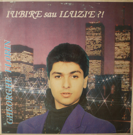Pop - Gheorghe Florin – Iubire Sau Iluzie ?! (VINIL)
