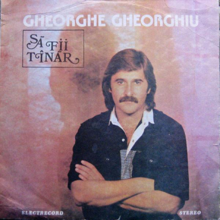 Rock/Folk - Gheorghe Gheorghiu - Să Fii Tînăr (Disc Vinil)