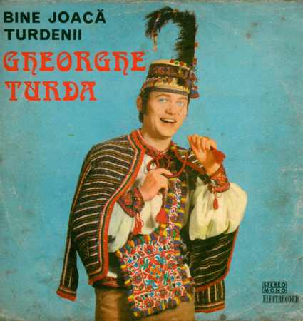 Muzică Populară/Lăutarească - Gheorghe Turda - Bine Joacă Turdenii, (Disc Vinil)