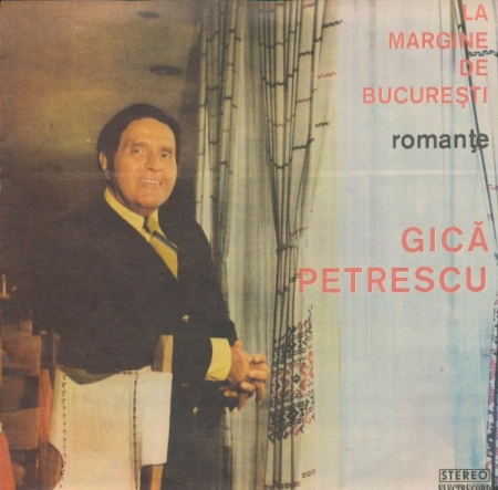 Gică Petrescu – La Margine De București - Romanțe, (Disc Vinil) [0]