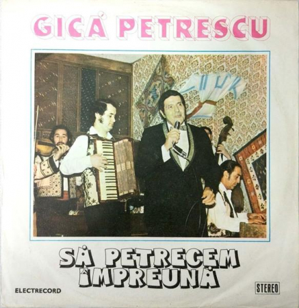 Muzică Ușoară - Gică Petrescu - Să Petrecem Împreună, (Disc Vinil)