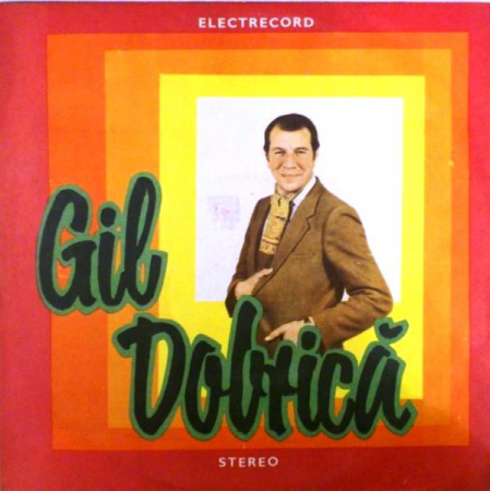 Muzică Ușoară - Gil Dobrică - Gil Dobrică, (Disc Vinil)