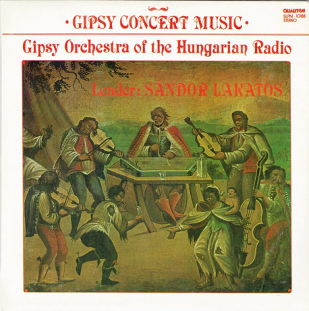 Discuri vinil - Gipsy Orchestra Of The Hungarian Radio*, Sándor Lakatos – Gipsy Concert Music(VINIL)