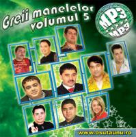Manele - Greii Manelelor Volumul 5 MP3, (CD)