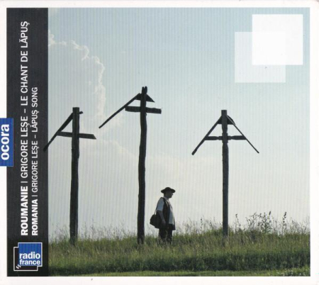 Muzică Populară/Lăutarească - Grigore Leșe - Roumanie: Le Chant De Lăpuș = Romania: Lăpuș Song