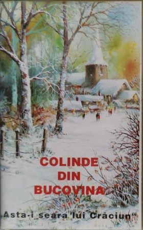 Casete audio - Grupul vocal-instrumental „Balada” din Suceava - Colinde Din Bucovina „Asta-i Seara Lui Crăciun” (Caseta Audio)