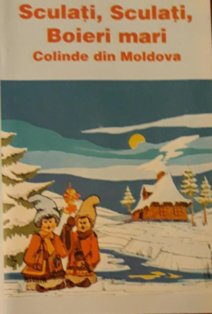 Muzică Populară/Lăutarească - Grupul vocal-instrumental „Balada” din Suceava - Sculați, Sculați, Boieri Mari (Colinde Din Moldova) (Caseta Audio)