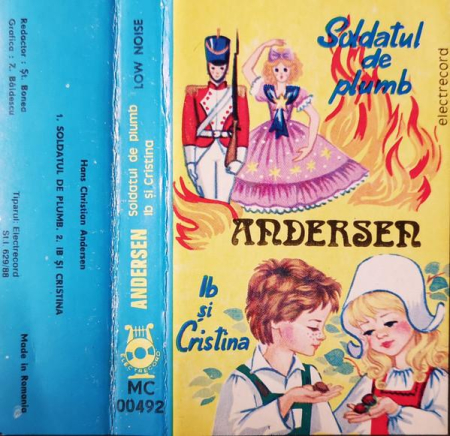 Povesti/Teatru/Non-Music - Hans Christian Andersen - Soldatul De Plumb / Ib Și Cristina, (Casetă Audio)
