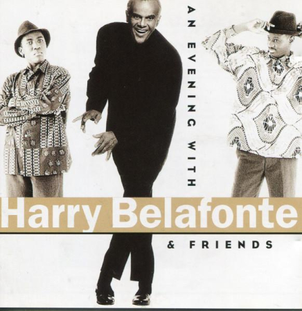 Cd-uri - Harry Belafonte - An Evening With Harry Belafonte & Friends